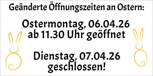 Manes am Bösch - Öffnungszeiten Ostern